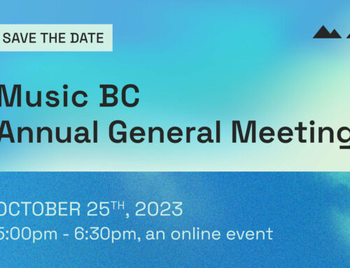 E-News 09/14/23: Save the Date – Music BC’s 2023 AGM | Tickets Available Now for ARC Showcases | Upcoming Deadlines